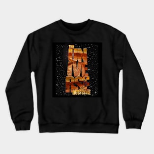 The Universe doesn't care Crewneck Sweatshirt